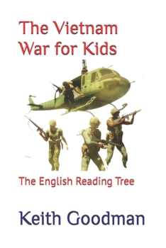 Paperback The Vietnam War for Kids: The English Reading Tree Book