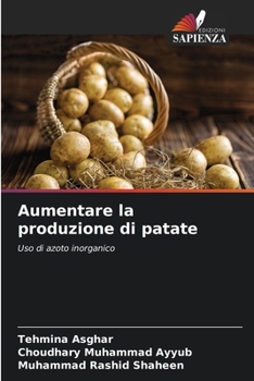 Aumentare la produzione di patate (Italian Edition)