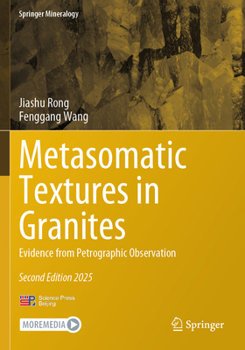 Paperback Metasomatic Textures in Granites: Evidence from Petrographic Observation Book