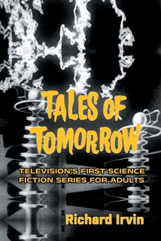 Paperback Tales of Tomorrow: Television's First Science Fiction Series for Adults Book