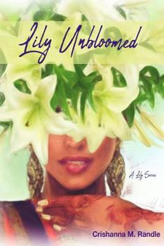 Lily Unbloomed: A Lily Series