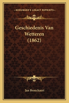 Paperback Geschiedenis Van Wetteren (1862) [Dutch] Book