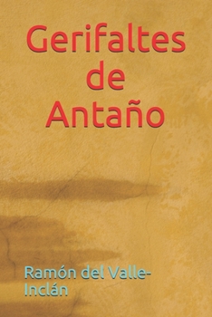 Gerifaltes de Antaño - Book #3 of the La Guerra Carlista