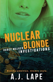 Paperback Nuclear Blonde: A Female Sleuth Thriller Book