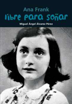 Paperback Libre Para Soñar: Ana Frank [Spanish] Book