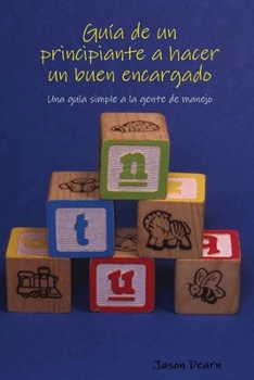 Paperback Guía de un principiante a hacer un buen encargado [Spanish] Book