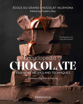 Hardcover Encyclopedia of Chocolate: Essential Recipes and Techniques Book