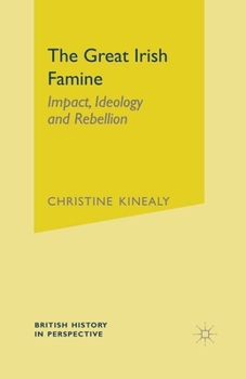 Paperback The Great Irish Famine: Impact, Ideology and Rebellion Book