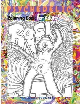 Paperback Psychedelic Coloring Book for Adults - A Trippy Psychedelic Coloring Book For Adults Book