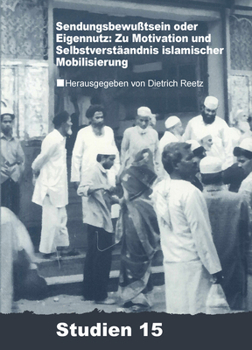 Paperback Sendungsbewußtsein Oder Eigennutz: Zu Motivation Und Selbstverständnis Islamischer Mobilisierung [German] Book