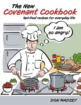 Paperback The New Covenant Cookbook: Spiritual recipes for everyday life Book