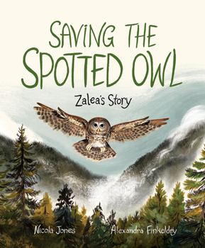 Hardcover Saving the Spotted Owl: Zalea's Story Book