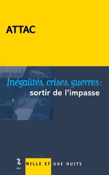 Paperback Inégalités, crises, guerres: sortir de l'impasse [French] Book