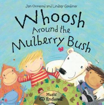 Paperback Whoosh Around the Mulberry Bush [With CD] Book