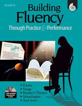 Paperback Building Fluency Through Practice & Performance Grade 6 (Grade 6) [With 2 CDs] Book