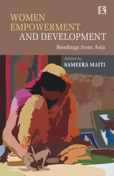 Hardcover Women Empowerment and Development: Readings from Asia Book