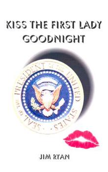 Paperback Kiss the First Lady Goodnight Book