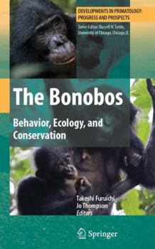 Paperback The Bonobos: Behavior, Ecology, and Conservation Book