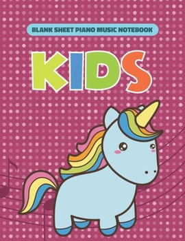 Blank Sheet Piano Music Notebook Kids: Kids Wide Staff Manuscript Paper * Large (8.5" x 11") * 6 Stave * 100 Pages: Unicorn and Pink Polka Dots Gift for Girls Boys