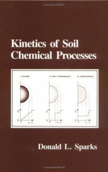 Hardcover Kinetics of Soil Chemical Processes Book