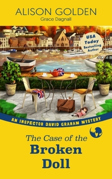 Paperback The Case of the Broken Doll: An Inspector David Graham Cozy Mystery Book