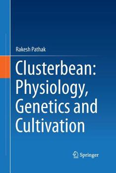 Paperback Clusterbean: Physiology, Genetics and Cultivation Book