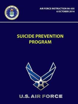 Paperback Suicide Prevention Program - Air Force Instruction 90-505 Book