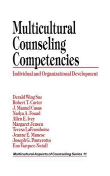 Multicultural Counseling Competencies: Individual and Organizational Development (Multicultural Aspects of Counseling And Psychotherapy)