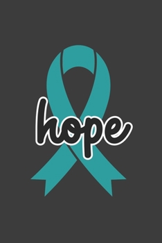 Writing About My Health Journey with Ovarian Cancer: College Ruled Notebook (Hope Teal Awareness Ribbon Cover)