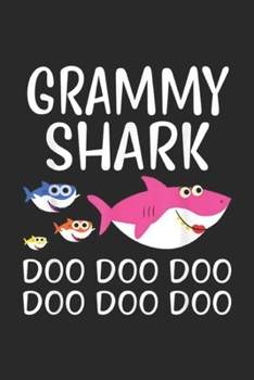 Grammy Shark Doo Doo Doo Doo Doo Doo: Grammy Shark Doo Doo Funny Baby Mommy Kids Journal/Notebook Blank Lined Ruled 6x9 100 Pages