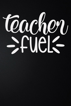 Paperback Teacher Fuel: 100 Pages 6'' x 9'' Lined Writing Paper - Best Gift For Teacher Book