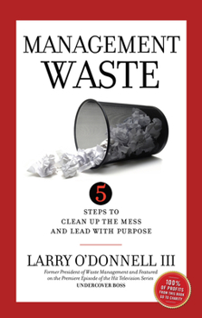 Paperback Management Waste: 5 Steps to Clean Up the Mess and Lead with Purpose Book