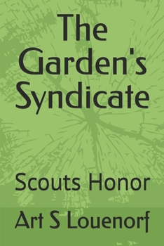 Paperback The Garden's Syndicate: Scouts Honor Book