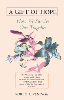 Paperback A Gift of Hope: How We Survive Our Tragedies Book