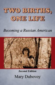 Paperback Two Births, One Life: Becoming A Russian American Book