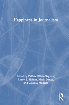 Hardcover Happiness in Journalism Book