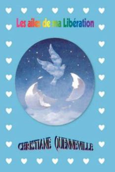 Paperback Les Ailes de Ma Liberation [French] Book