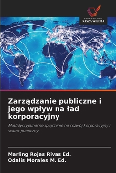 Zarzadzanie publiczne i jego wplyw na lad korporacyjny (Polish Edition)