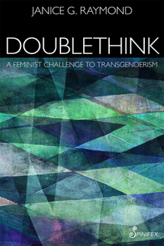 Paperback Doublethink: A Feminist Challenge to Transgenderism Book