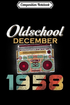Composition Notebook: Made in DECEMBER 1958 61st Awesome Birthday Vintage Gifts  Journal/Notebook Blank Lined Ruled 6x9 100 Pages