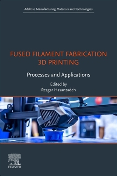 Paperback Fused Filament Fabrication 3D Printing: Processes and Applications Book