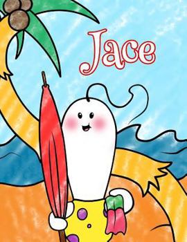 Jace: Personalized Children's Coloring Book, Ima Gonna Color My Day at the Beach