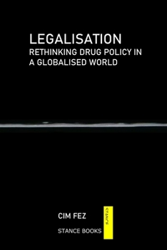 Paperback Legalisation: Rethinking drug policy in a globalised world Book