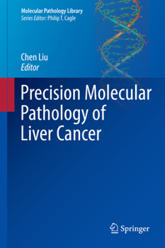 Hardcover Precision Molecular Pathology of Liver Cancer Book