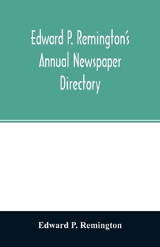 Paperback Edward P. Remington's annual newspaper directory Book