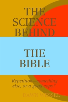 Paperback The Science Behind the Bible: Repetition?something else, or a good copy? Book