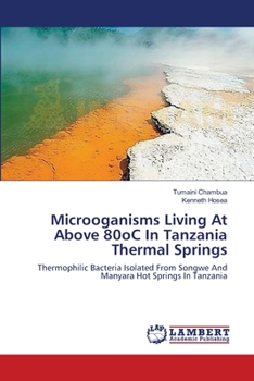 Paperback Microoganisms Living At Above 80oC In Tanzania Thermal Springs Book