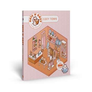 Cute 'n' Cozy Sticker Therapy: Cute 'n' Cozy Town: Over 500 Reusable Stickers!