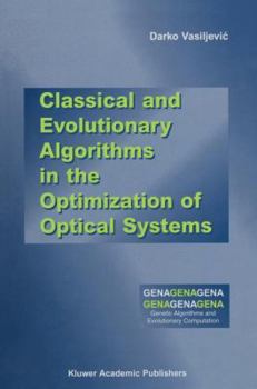 Paperback Classical and Evolutionary Algorithms in the Optimization of Optical Systems Book