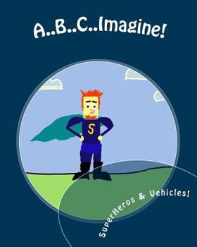 Paperback A..B..C..Imagine!: SuperHeros Book